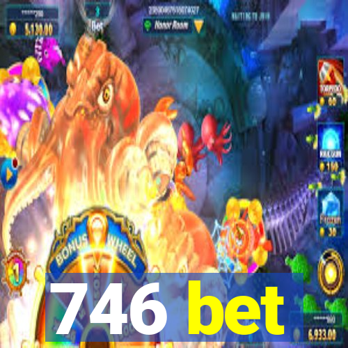 746 bet